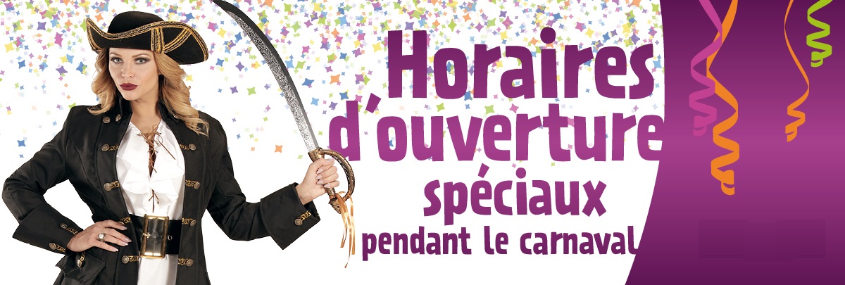 Horaires d'ouvertures Carnaval